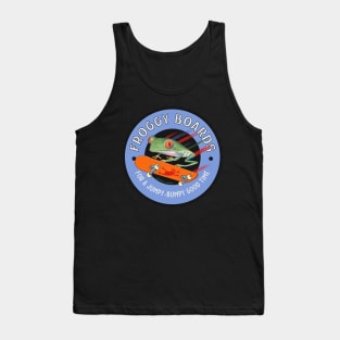 Cute and Funny Froggy Boards with a Red Eyed Tree Frog having a jumpy bumpy  good time on a skateboardtee Tank Top